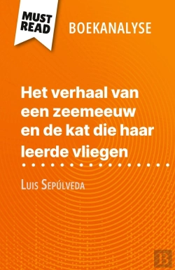 Bertrand.pt - Het Verhaal Van Een Zeemeeuw En De Kat Die Haar Leerde Vliegen Van Luis Sepúlveda (Boekanalyse) : Volledige Analyse En Gedetailleerde Samenvatting Van Het Werk