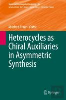 Heterocycles As Chiral Auxiliaries In Asymmetric Synthesis