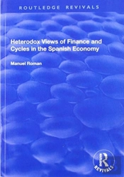 Heterodox Views Of Finance And Cycles In The Spanish Economy