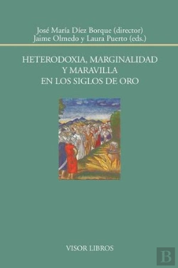 Bertrand.pt - Heterodoxia, Marginalidad Y Maravilla En Los Siglos De Oro
