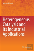 Heterogeneous Catalysis And Its Industrial Applications