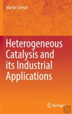 Bertrand.pt - Heterogeneous Catalysis And Its Industrial Applications