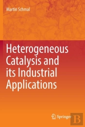 Heterogeneous Catalysis And Its Industrial Applications