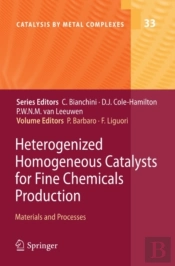 Heterogenized Homogeneous Catalysts For Fine Chemicals Production