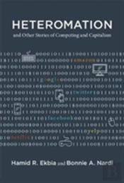 Heteromation, And Other Stories Of Computing And Capitalism