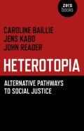 Heterotopia - Alternative Pathways To Social Justice