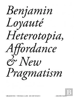 Bertrand.pt - Heterotopia,Affordance Et Nouveau Pragmatisme