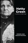 Hetty Green - The Witch Of Wall Street
