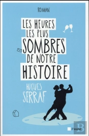 Heures Les Plus Sombres De Notre Histoire (Les)