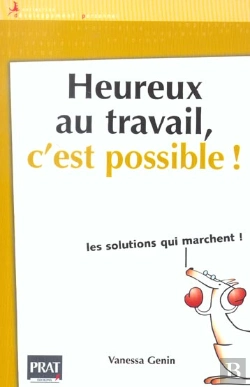 Bertrand.pt - Heureux Au Travail, C'Est Possible ; Les Solutions Qui Marchent