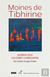 Heureux Ceux Qui Osent La Rencontre : Des Moines En Pays D'Islam