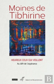 Heureux Ceux Qui Veillent : Au Défi De L'Espérance