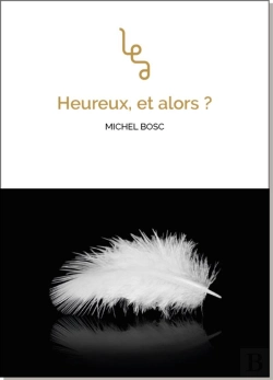 Bertrand.pt - Heureux, Et Alors ?