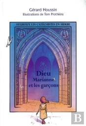 Heureux Les Catéchistes En Herbe : Dieu, Marianne Et Les Garçons