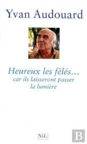 Heureux Les Fêlés... Car Ils Laisseront Passer La Lumière