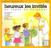 Heureux Les Invites Au Repas Du Seigneur / Premiere Communion