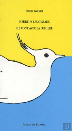 Bertrand.pt - Heureux Les Oiseaux. Ils Vont Avec La Lumiere