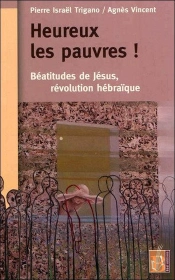 'Heureux Les Pauvres !' - Beatitudes De Jesus, Revolution Hebraique