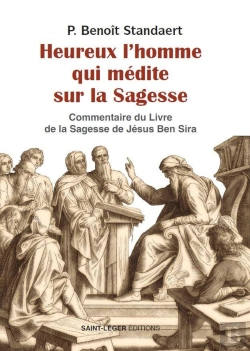 Bertrand.pt - Heureux L'Homme Qui Médite Sur La Sagesse : Méditation Sur La Sagesse De Celui Qui S'Adresse À La Foule : Jésus Ben Sira, Ecclesiaste Ou Qohélet