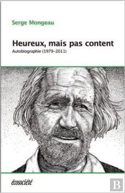 Bertrand.pt - Heureux, Mais Pas Content ; Autobiographie (1979-2012)