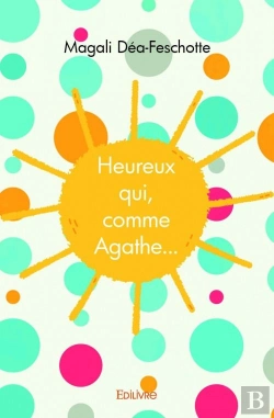Bertrand.pt - Heureux Qui, Comme Agathe...