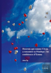 Heureux Qui Comme Ulysse A Rencontré Sa Pénélope : Les Confidences D'Emma