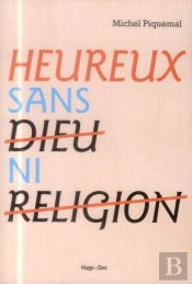 Heureux...Sans Dieu Ni Religion
