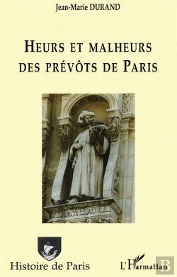 Bertrand.pt - Heurs Et Malheurs Des Prévôts De Paris