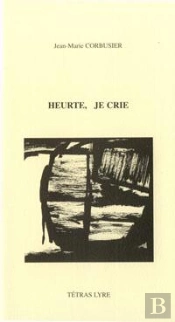 Heurte, Je Crie