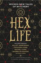 Hex Life: Wicked New Tales Of Witchery