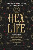 Hex Life: Wicked New Tales Of Witchery