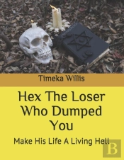 Hex The Loser Who Dumped You
