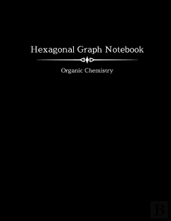 Bertrand.pt - Hexagonal Graph Notebook - Organic Chemistry