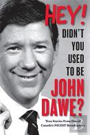 Hey! Didn'T You Used To Be John Dawe?