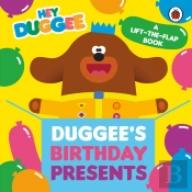 Hey Duggee: Duggee'S Birthday Presents Lift-The-Flap
