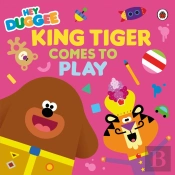 Hey Duggee: King Tiger Comes To Play