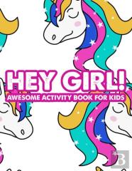 Hey Girl! Awesome Activity Book For Kids