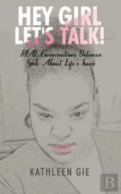 Hey Girl, Let'S Talk!