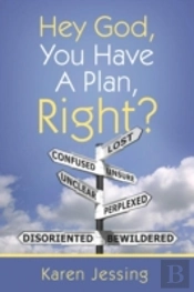 Hey God, You Have A Plan, Right?