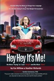 Hey Hey It'S Me! - No More 'Trying' To 'Lose' Weight And No More 'Diets'