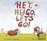 Hey, Hugo, Let'S Go!