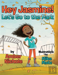 Hey Jasmine! Let'S Go To The Park