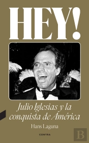 Hey! Julio Iglesias Y La Conquista De America
