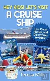 Hey Kids! Let'S Visit A Cruise Ship