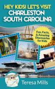 Hey Kids! Let'S Visit Charleston South Carolina