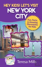 Hey Kids! Let'S Visit New York City