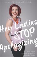Hey Ladies, Stop Apologizing ... And Other Career Mistakes Women Make