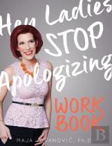 Hey Ladies, Stop Apologizing Workbook