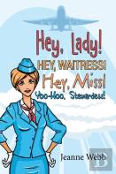 Hey, Lady! Hey, Waitress! Hey, Miss!