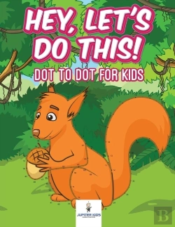 Bertrand.pt - Hey, Let'S Do This! Dot To Dot For Kids